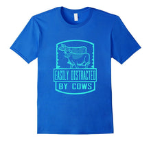 Easily Distracted by Cows Funny Cow T-Shirt