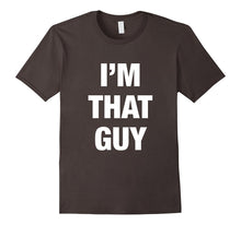 I'm That Guy T-Shirts