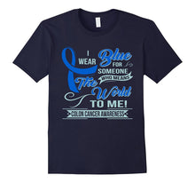 Colon Cancer T-Shirt for Someone Who Means the World to Me