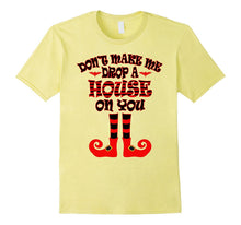 Don't Make Me Drop a House on You Funny Halloween T-Shirt