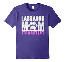 Labrador Mom It's a Ruff Life T-Shirt