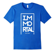 Immortal So Far Funny Vampire Werewolf Undead Cool T-Shirt