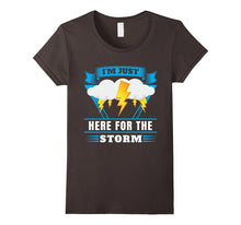 Here for the Storm Chasing T-Shirt | Chasers Gift