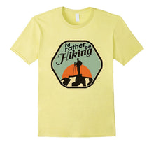 Hiking T-Shirt I'd Rather Be Hiking Gift for Mountain Lovers
