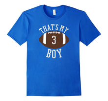 Thats My Boy Tshirt #3 Football Shirt for Mom and Dad