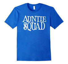 Auntie Squad T-Shirt Aunt Auntie Team T-Shirt