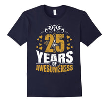 25 Years of Awesomeness Men and Women Birthday T Shirt