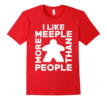 I Like Meeple More Than People T-Shirt for Board Game Lovers