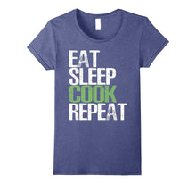 Eat Sleep Cook Repeat T-Shirt Cool Gift for Love Cooking