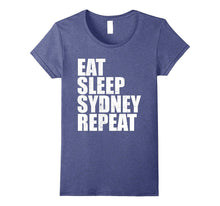 Eat Sleep Sydney Repeat Vacation Holiday Trip Travel Shirt