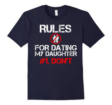 Rules for Dating My Daughter 1.Don't T-Shirt