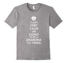 I Can't Keep Calm I'm Going to Be a Grandma to Twins T-Shirt