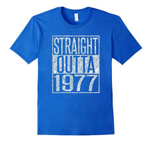 40th Birthday Gift T-Shirt STRAIGHT OUTTA 1977 T-Shirt