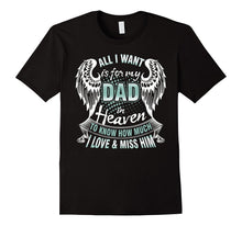 All I Want Is for My Dad in Heaven Know How Much I Love Him