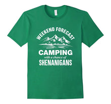 Shenanigans Shirt, Weekend Forecast Camping T-Shirts