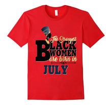 Strongest Black Women Are Born July Birthday Shirt Nefertiti