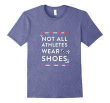 Not All Athletes Wear Shoes Swimmers Shirt
