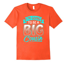 Im Going to Be a Big Cousin T-Shirt Classic Fit