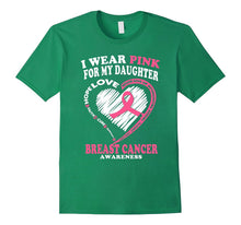 Breast Cancer Awareness Shirt - I Wear Pink for My Daughter