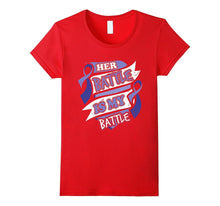 Her Battle Is My Battle Rectal Cancer Awareness T-Shirt