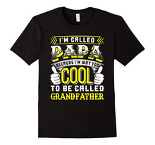 I'm Way Too Cool to Be Called Grandfather TShirt