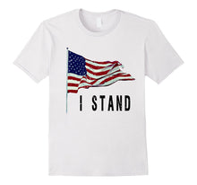 I Stand T-Shirt - I Stand National Anthem Shirt