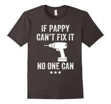 If Pappy Can't Fix It No One Can T-Shirt