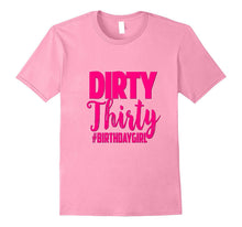 30th Birthday Shirt Pink Dirty Thirty 30 Bestie Sister Wife