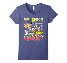 My Broom Broke So Now I Became an Acupuncturist T-Shirt
