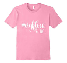 18th Birthday Shirt Gift Hashtag Eighteen and Legal 18