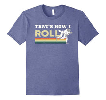 Cool Jiu Jitsu That's How I Roll T-Shirt
