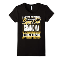 I'm a Super Cool Grandma of Dentist T Shirt