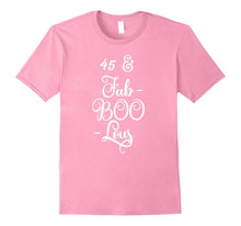 45 & Fab-Boo-Lous Celebration Birthday Tee Shirt