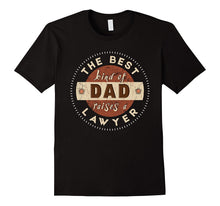 The Best Kind of Dad Raises a Lawyer - Fathers Day T-Shirt