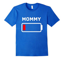 MOMMY Low Battery Energy T-Shirt