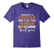 I'm CHICKEN Tshirt Halloween Don't Human Costume Fool You