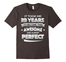 39th Birthday Shirt Took 39 Years Become Awesome Born 1978