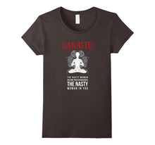 NaNaste the Nasty Woman in Me Recognizes TShirt Anti Trump