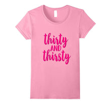 30th Birthday Shirt Gift  Pink Drunk Thirty and Thirsty 30