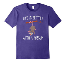 Life Is Better With a Possum Funny Awesome Possum Shirt