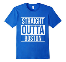 Straight Outta Boston T Shirts Tshirts Tees