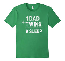 1 Dad Plus Twins Equals 0 Sleep - Funny Twin Parent T Shirt