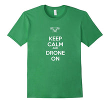 Keep Calm and Drone on T-Shirt
