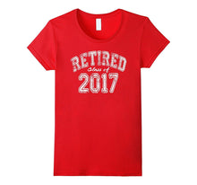Novelty Retirement Gift T-Shirt - Retired 2017 Shirt
