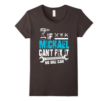 If Michael Can't Fix It No One Can T-Shirt, Father Day Gift