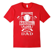 Men's My Favorite Baseball Player Calls Me DAD Shirt