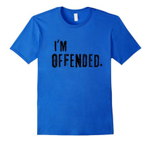 Funny I'm Offended Politically Disagreeable T-Shirt