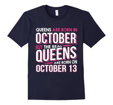 Real Queens Are Born on October 13 Shirt 13th Birthday Gifts
