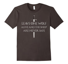 Leave One Wolf Alive and the Sheep Are Never Safe T-Shirt