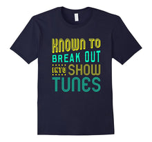 FUNNY BREAKOUT SHOWTUNES T-Shirt Theater Lovers Broadway